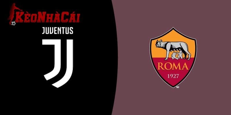 Soi kèo Juventus vs AS Roma, 2h45 ngày 21/12 - Serie A