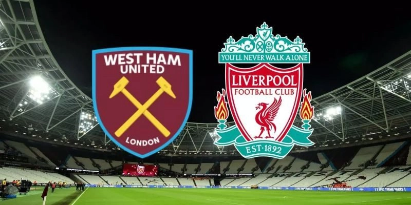 Nhận định West Ham vs Liverpool, 21h05 ngày 30/11 - Premier League