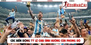 Các biến động tỷ lệ chịu ảnh hưởng của phong độ