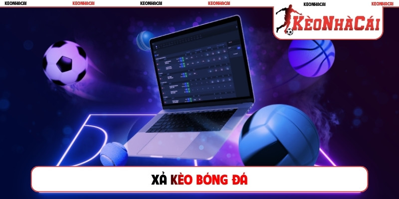 Xả kèo bóng đá